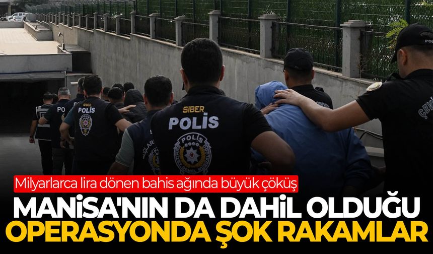 Manisa’da düğmeye basıldı! Bahis şebekesine ağır darbe!