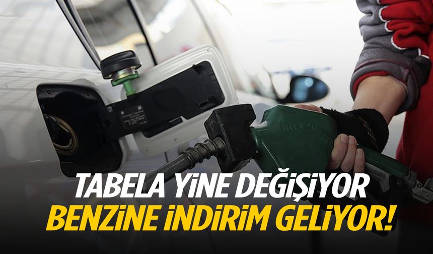 Tabela yine değişiyor… Benzine indirim geliyor!