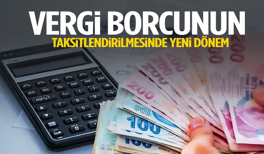 Vergi borcu olanlara yeni düzenleme!