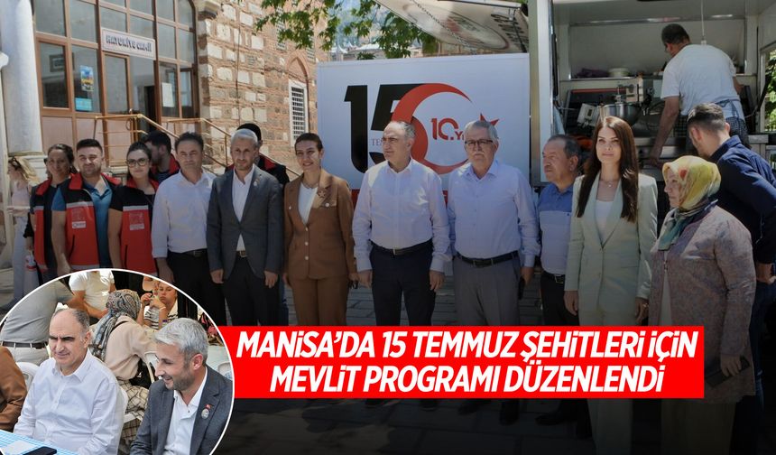 Manisa’da 15 Temmuz Şehitleri için Mevlit Programı düzenlendi