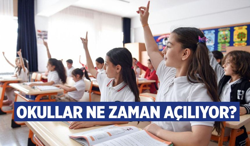Okullar ne zaman açılıyor? 2026-2027 MEB takvimi açıklandı! İlkokul, ortaokul ve liseler ne zaman açılacak?