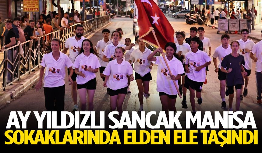 Ay yıldızlı sancak Manisa sokaklarında elden ele taşındı