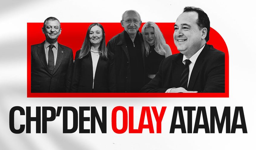 CHP'den olay atama