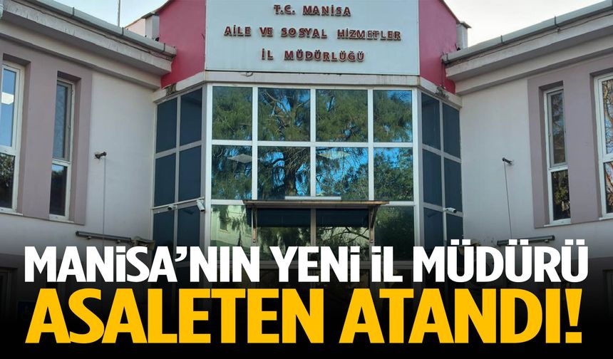 Resmi Gazete'de yayımlandı! Manisa'da il müdürü değişti