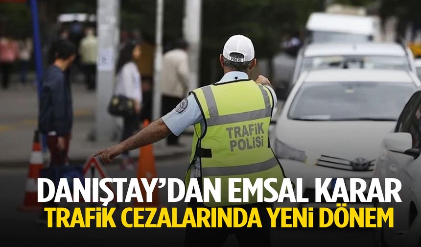 Danıştay’dan milyonlarca sürücüyü ilgilendiren emsal karar!
