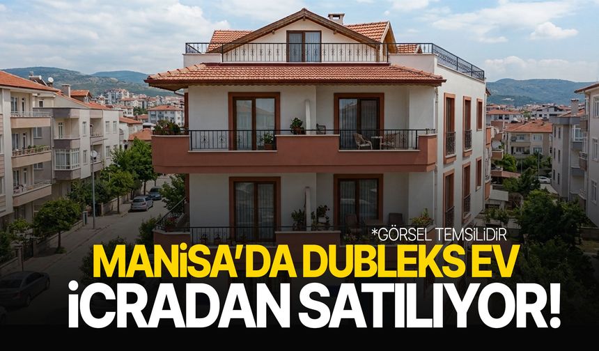 Manisa’da dubleks ev satılıyor!