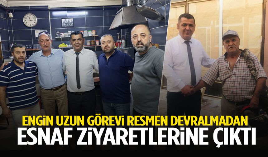 Engin Uzun görevi resmen devralmadan esnaf ziyaretlerine çıktı!
