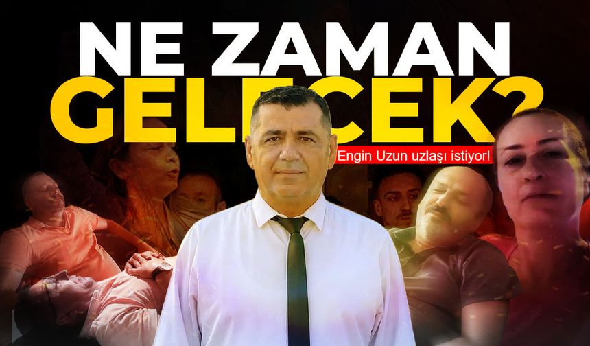 Engin Uzun uzlaşı istiyor!