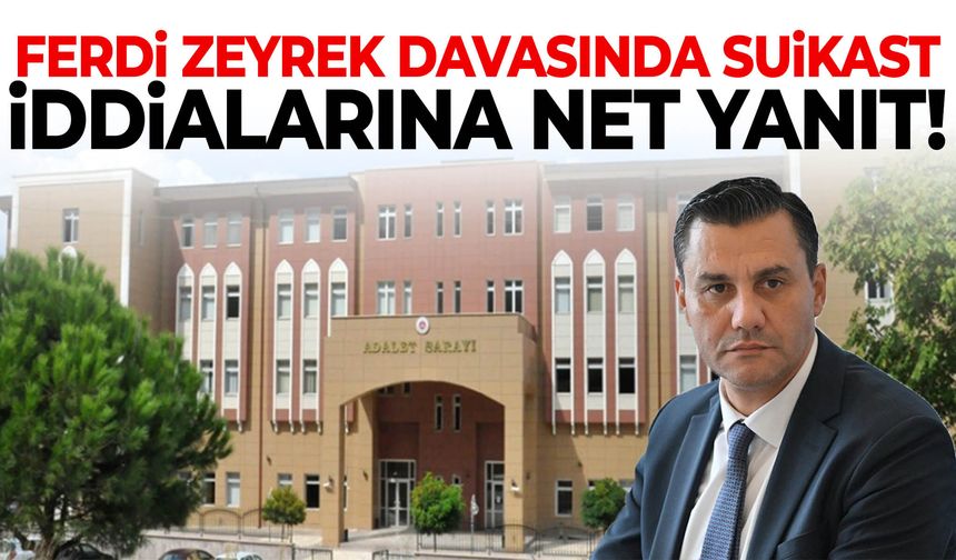 Ferdi Zeyrek’in ölümüne ilişkin davada yeni gelişme