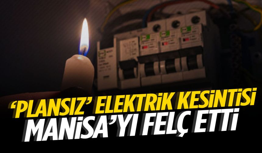 GDZ Elektrik’in ‘plansız’ kesintisi Manisa’yı felç etti!
