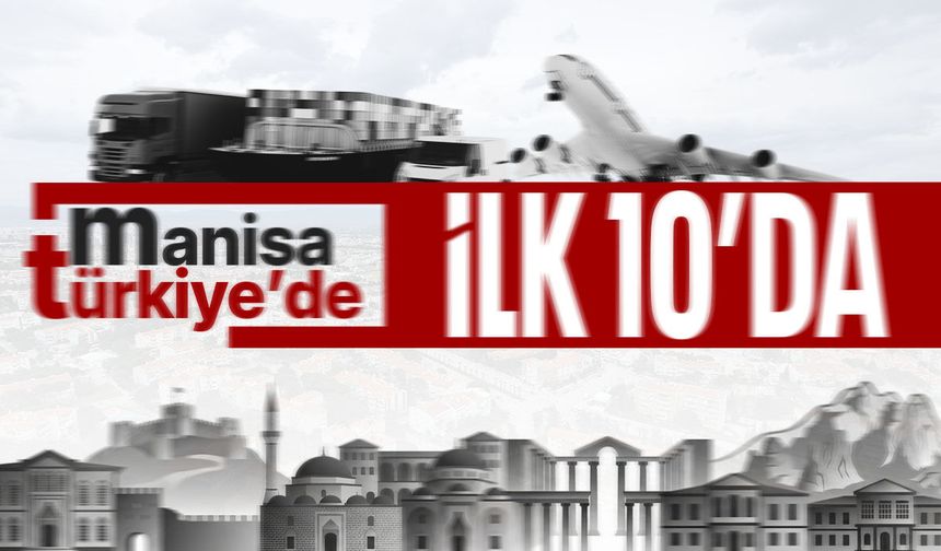 Manisa, Türkiye'de ilk 10'da!