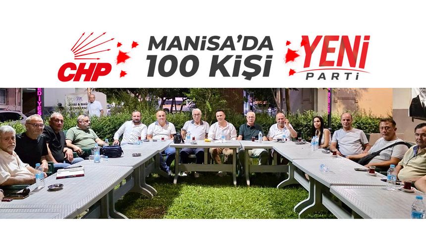 Manisa'da 100 kişi CHP'den istifa etti