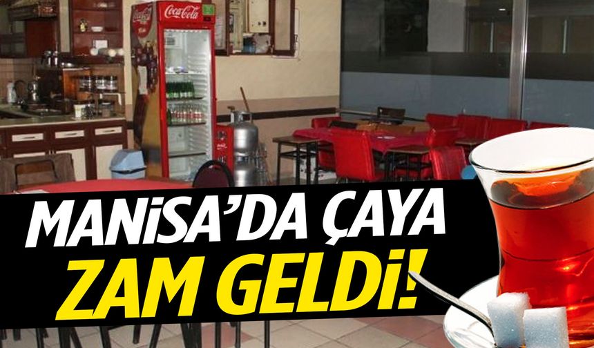 Manisa’da çaya zam geldi!