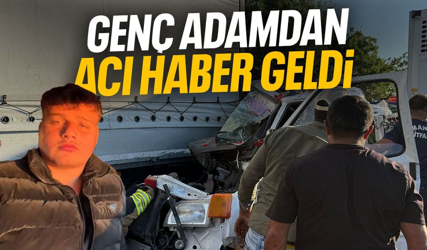 Manisa'daki feci kazadan acı haber geldi! Genç adam kurtarılamadı...