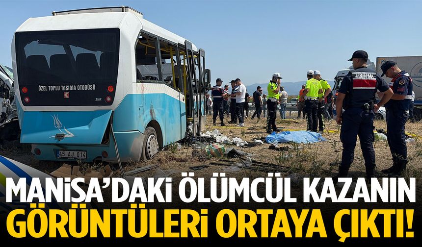 Manisa’daki ölümcül kazanın görüntüleri ortaya çıktı!