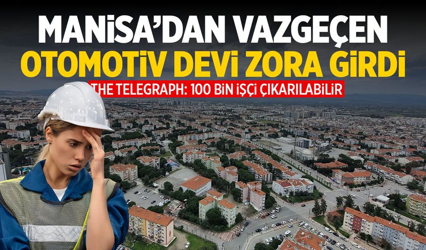 Manisa'nın ahı tuttu mu? Otomotiv devi krizde...