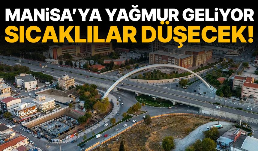 Manisa’ya yağışlı hava geliyor! Şemsiyeleri hazırlayın…