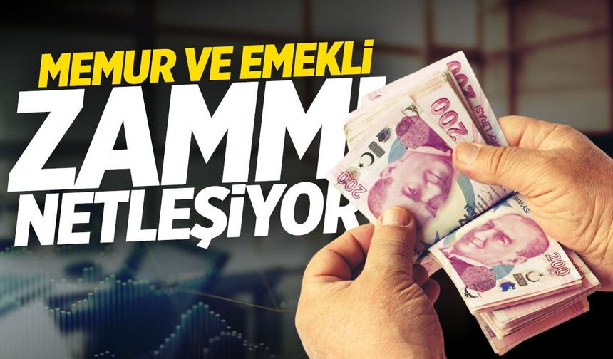 Memur ve emekli zammı netleşiyor!