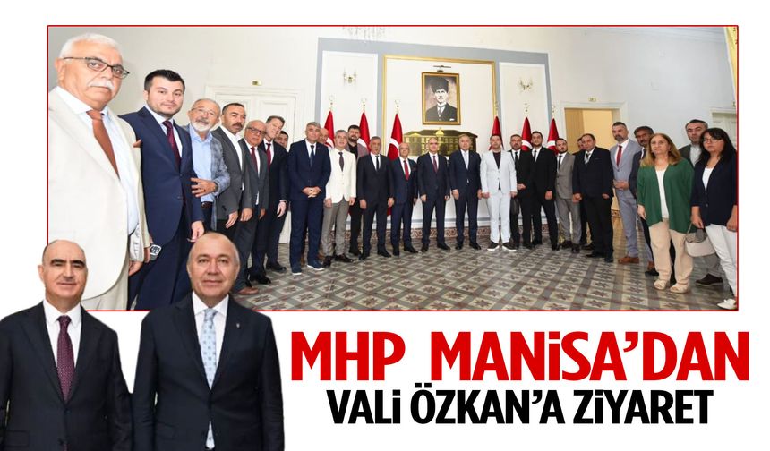 MHP Manisa’dan Vali Özkan’a ziyaret