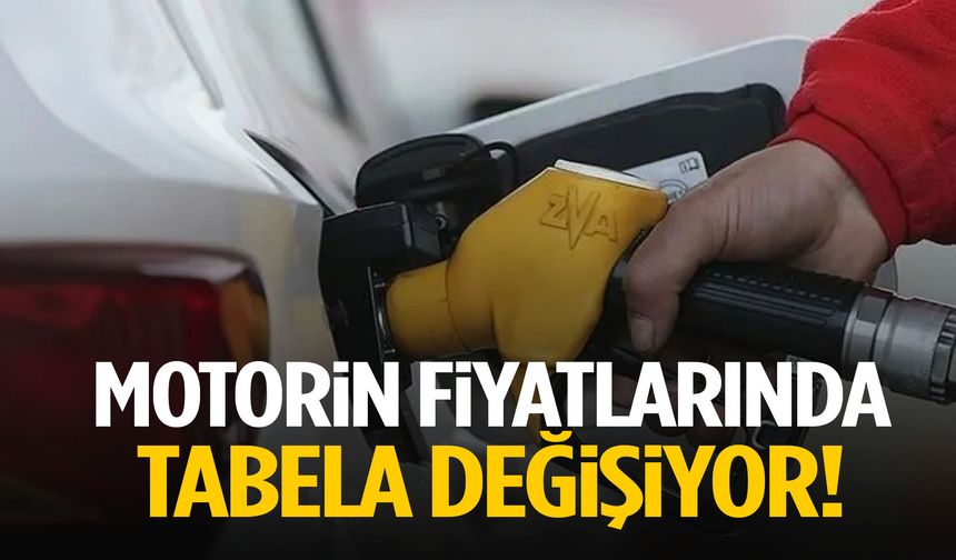 Motorin fiyatlarında tabela değişiyor!