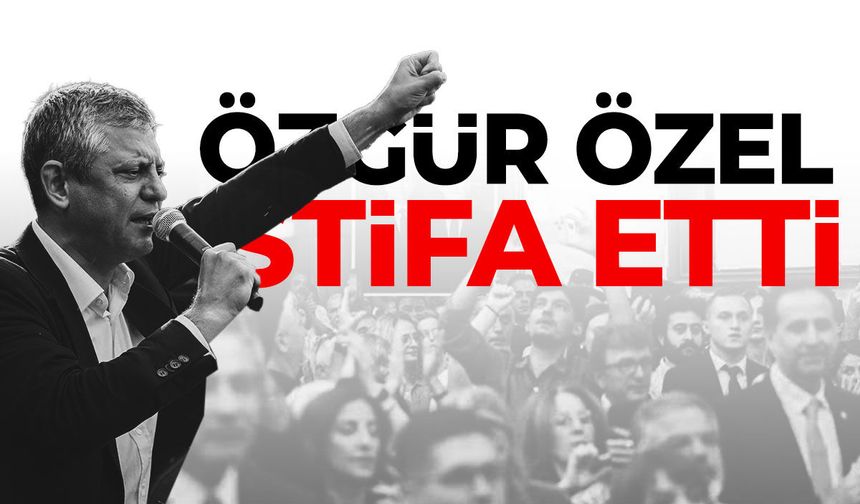 Özgür Özel CHP'den istifa etti! Kurduğu partinin adı belli oldu