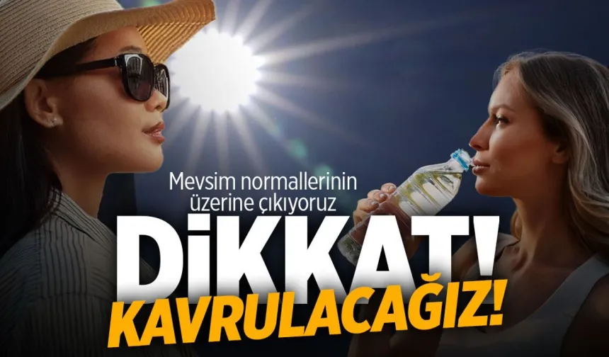Günler değişti! Manisa yazın zirvesini görecek...