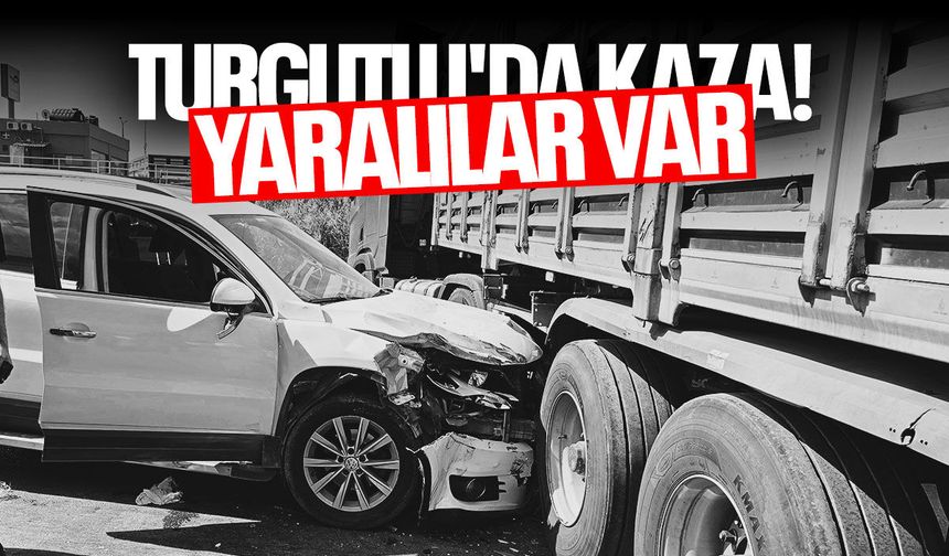 Turgutlu'da kaza! Yaralılar var...