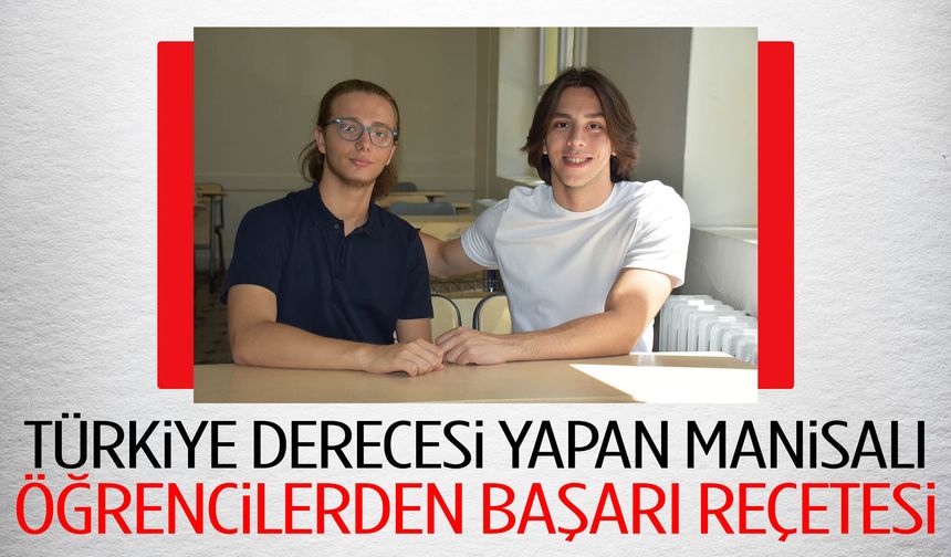 Türkiye derecesi yapan Manisalı öğrencilerden başarı reçetesi