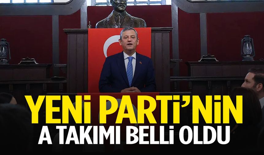 YENİ Parti'nin A Takımı belli oldu! İşte o isimler…
