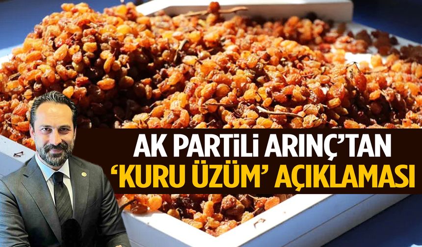 AK Partili Arınç’tan ‘kuru üzüm’ açıklaması!