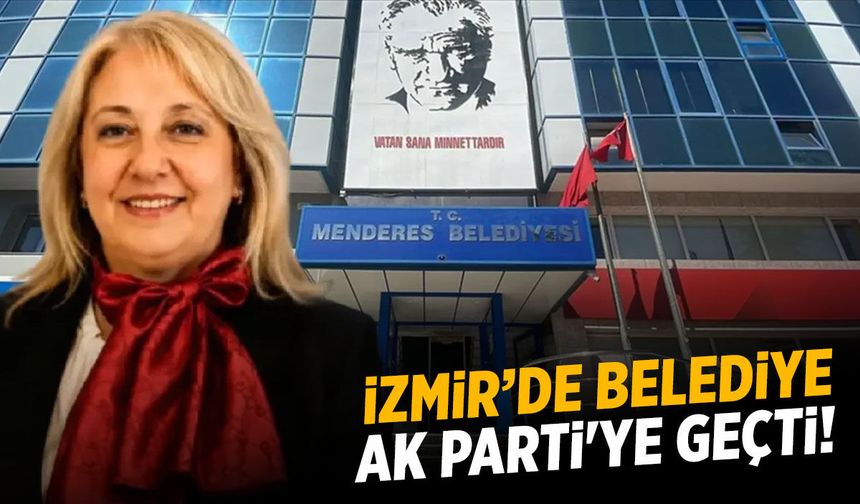 İzmir'de belediye AK Parti'ye geçti!