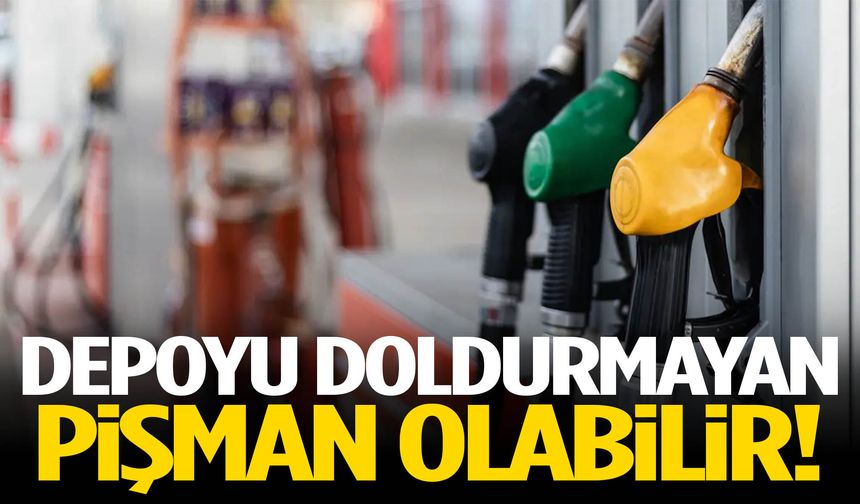 Depoyu doldurmayan pişman olabilir!