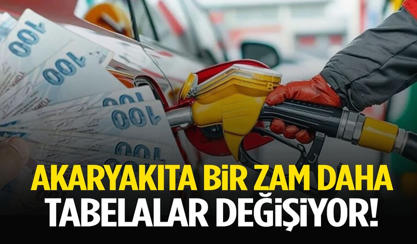 Akaryakıtta zam yağmuru sürüyor! Tabelalar yine değişecek