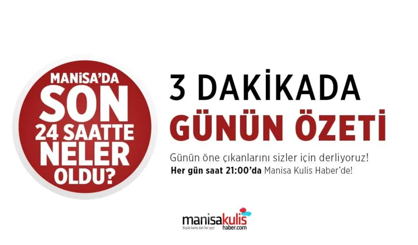 Manisa'da Günün Öne Çıkanları | 21 Ağustos 2026 Cuma