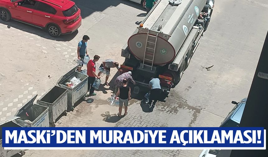 MASKİ'den Muradiye açıklaması