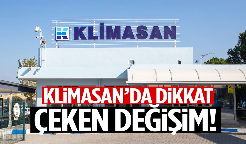 Klimasan'da dikkat çeken değişim!