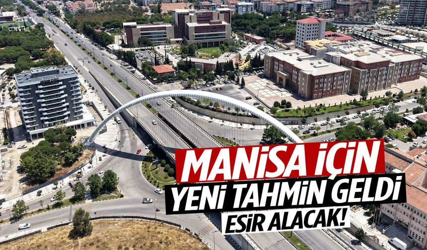Manisa için yeni tahmin geldi! Esir alacak!