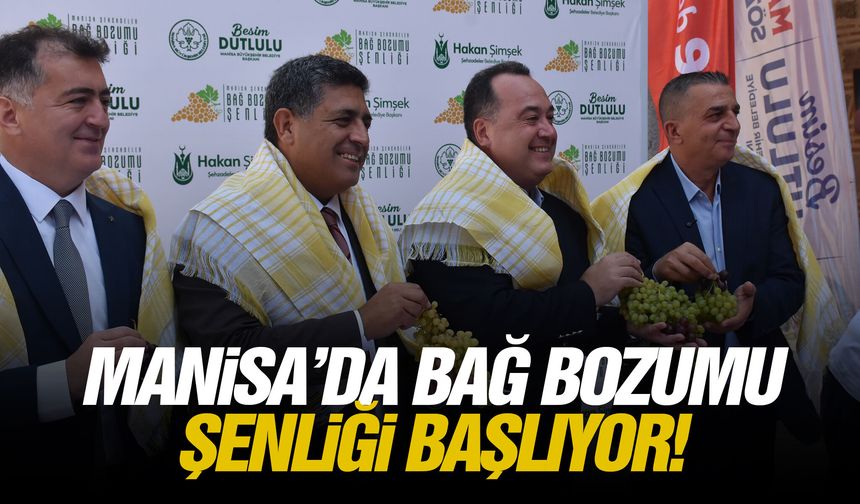 Manisa’da Bağ Bozumu Şenliği başlıyor!