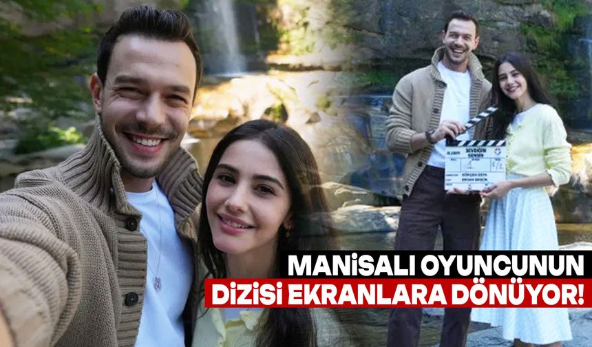 Manisalı oyuncu Aytaç Şaşmaz’ın dizisi ekranlara dönüyor!