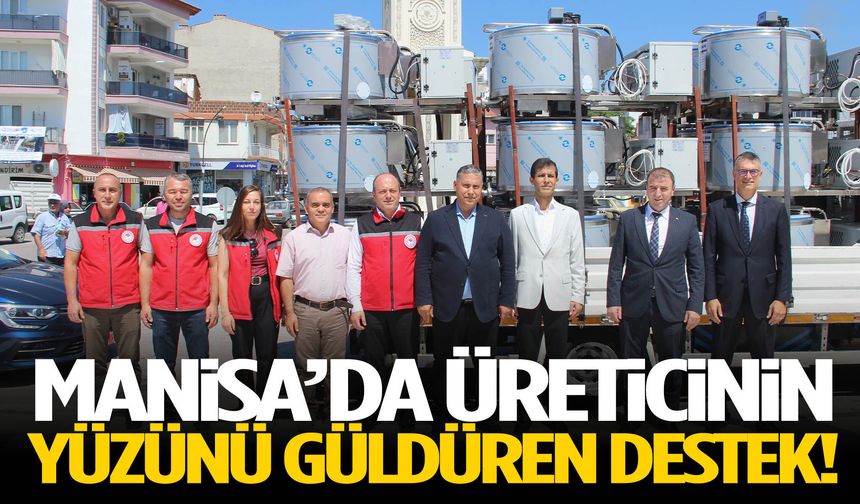Manisa’da üreticinin yüzünü güldüren destek!