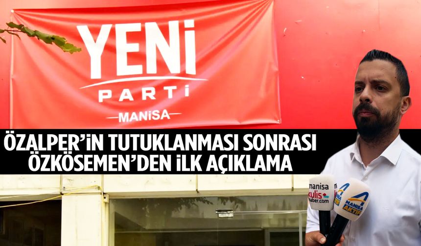 Özalper’in tutuklanması sonrası Özkösemen’den ilk açıklama!