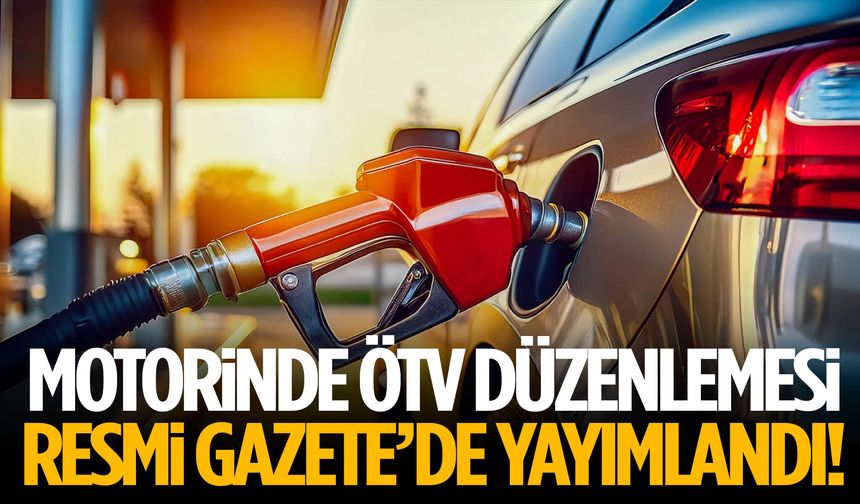 Motorinde ÖTV Düzenlemesi Resmi Gazete’de! Yeni fiyat takvimi belli oldu