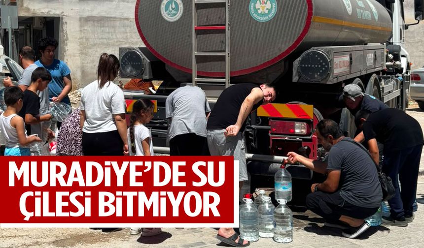 Muradiye’de su çilesi bitmiyor!