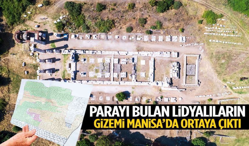 Parayı bulan Lidyalıların gizemi Manisa’da ortaya çıktı