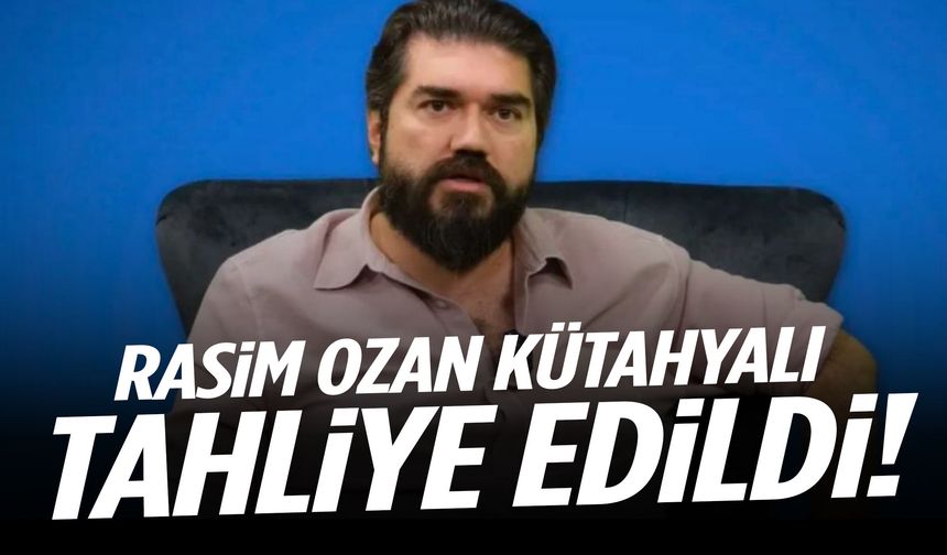 Rasim Ozan Kütahyalı hakkında tahliye kararı