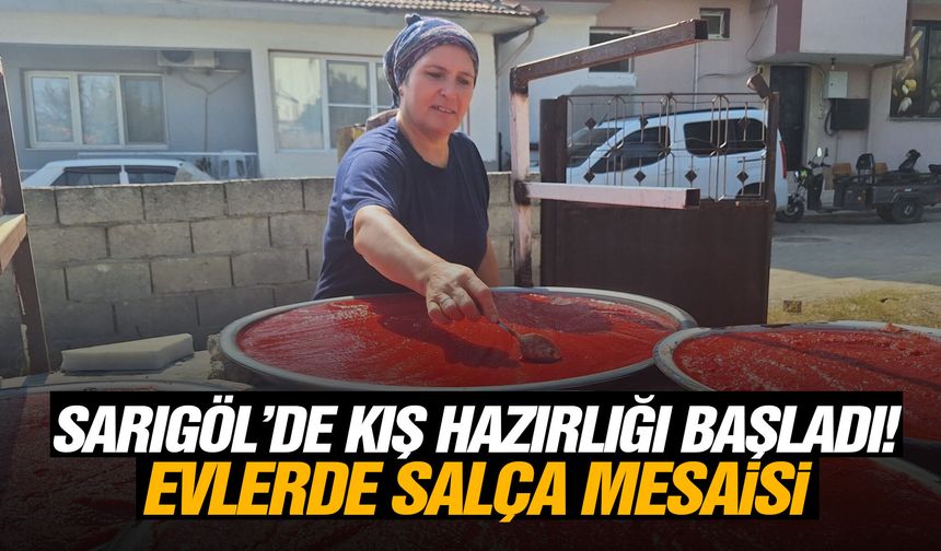 Sarıgöl’de kış hazırlığı başladı! Evlerde salça mesaisi