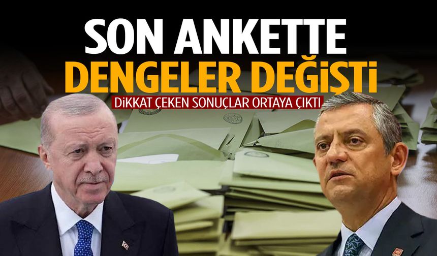 Son ankette dengeler değişti! Yeni tablo ortaya çıktı