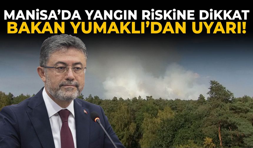 Şiddetli rüzgar geliyor! Manisa'da yangın riskine dikkat