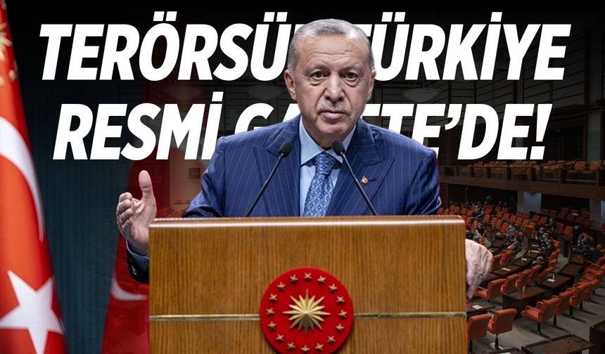 Terörsüz Türkiye Resmi Gazete'de!