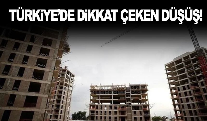 Türkiye’de dikkat çeken düşüş!